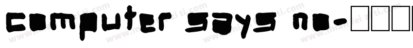 computer says no字体转换